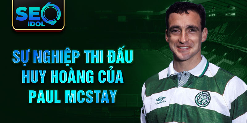 Sự nghiệp thi đấu huy hoàng của paul mcstay