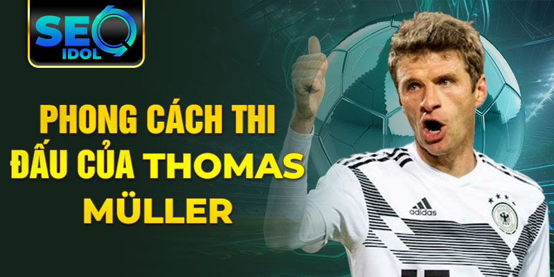 Phong cách thi đấu của Thomas Müller