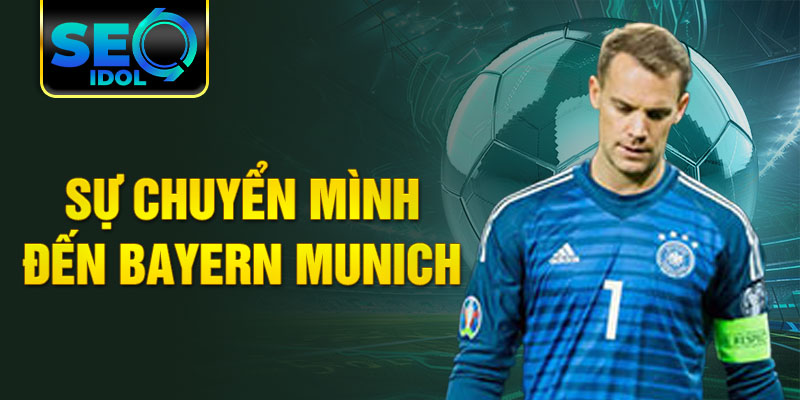 Sự chuyển mình đến Bayern Munich