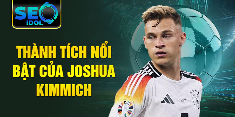 Thành tích nổi bật của Joshua Kimmich